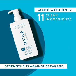 Native Sea Salt & Cedar Full & Thick 2-in-1 Shampoo and Conditioner with text reading “Made with only 11 clean ingredients” and “Strengthens against breakage”