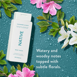 Native Cashmere & Rain Body Wash promoting “Watery and woodsy notes topped with subtle florals”