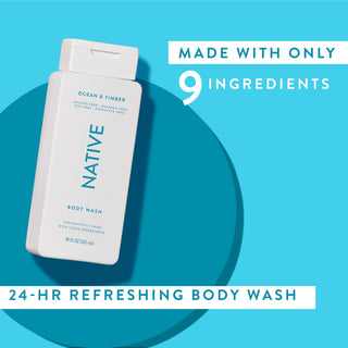 Native Ocean & Timber Body Wash with text reading “Made with only 9 clean ingredients” and “24-HR refreshing body wash”