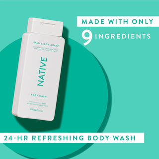 Native Palm Leaf & Agave Body Wash with text reading “Made with only 9 clean ingredients” and “24-HR refreshing body wash”