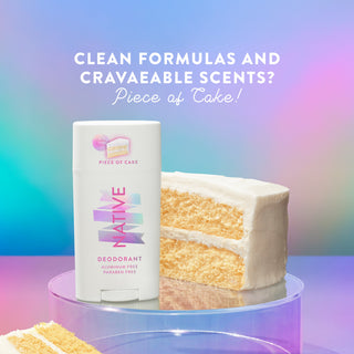 Native  deodorant with text saying "clean formulas and cravaeable scents? Piece of cake!", styled with a piece of cake