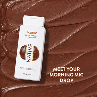 Native Dunkin - Boston Kreme Body Wash with meet your morning mic drop text